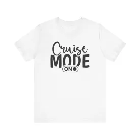 Cruise Mode on Infant Fine Jersey Bodysuit/Infant Fine Jersey Tee/Unisex Jersey Short Sleeve Tee/Unisex Heavy Blend™ Hooded Sweatshirt