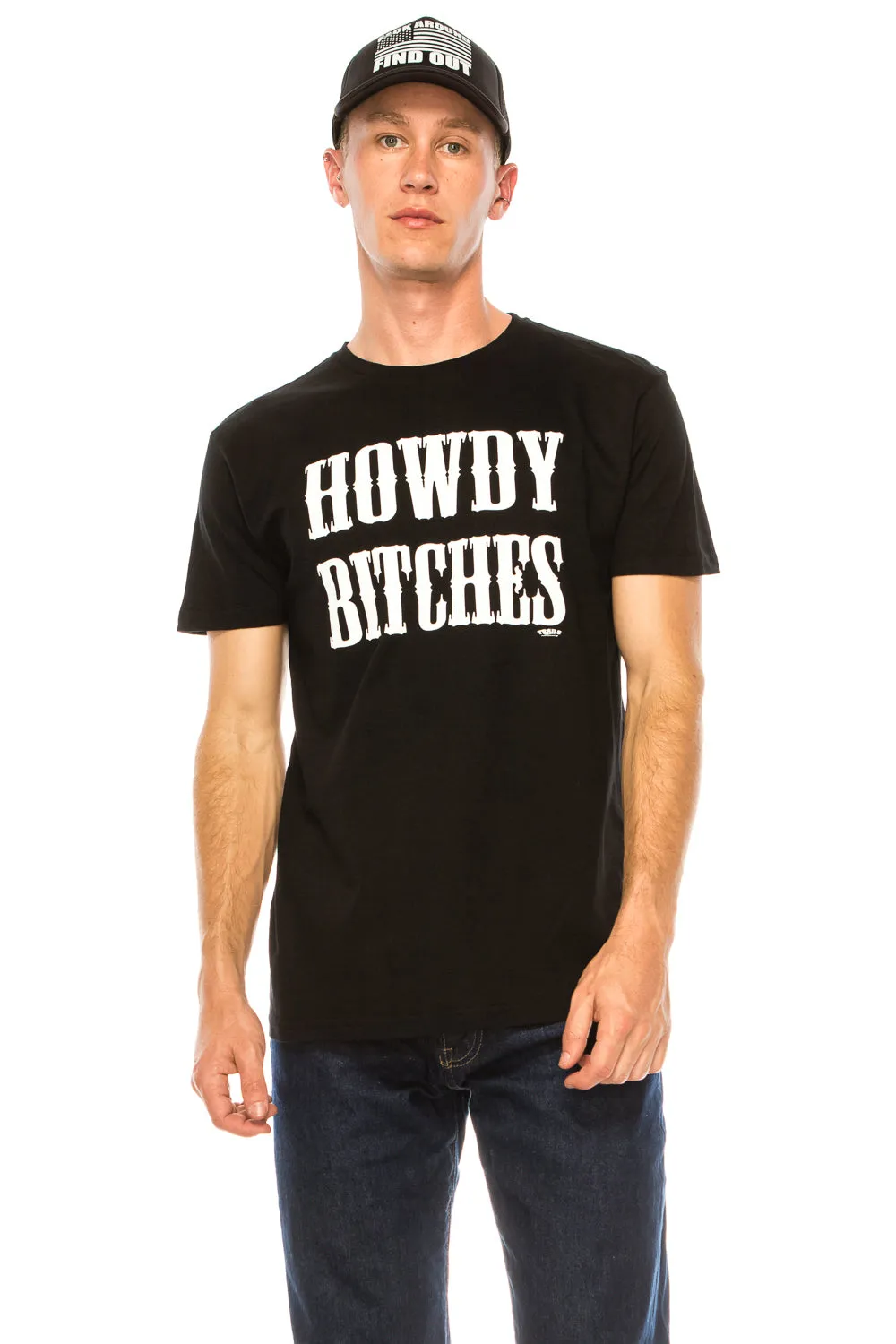 HOWDY BITCHES   MEN'S  T-SHIRT