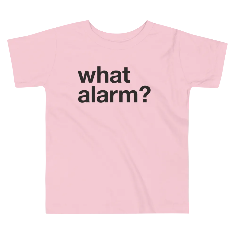 what alarm? - Kids (2T-5T) T-Shirt