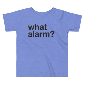 what alarm? - Kids (2T-5T) T-Shirt